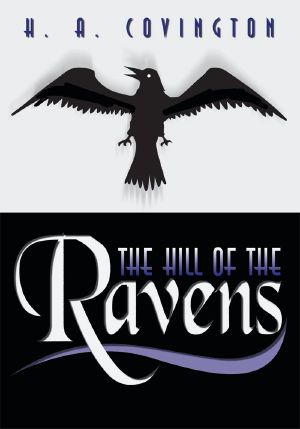 [Northwest Independence Novels 04] • The Hill of the Ravens